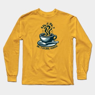 Espresso Yourself.  Perfect for showcasing your vibrant coffee personality. Long Sleeve T-Shirt